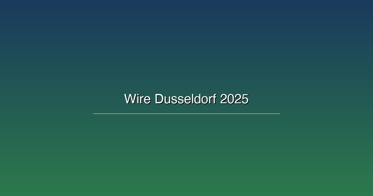 Wire Düsseldorf 2025: Raytron Showcases Bimetallic Innovations